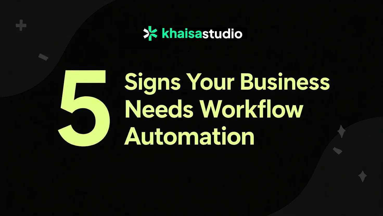 Cover for 5 Signs Your Business Needs Workflow Automation